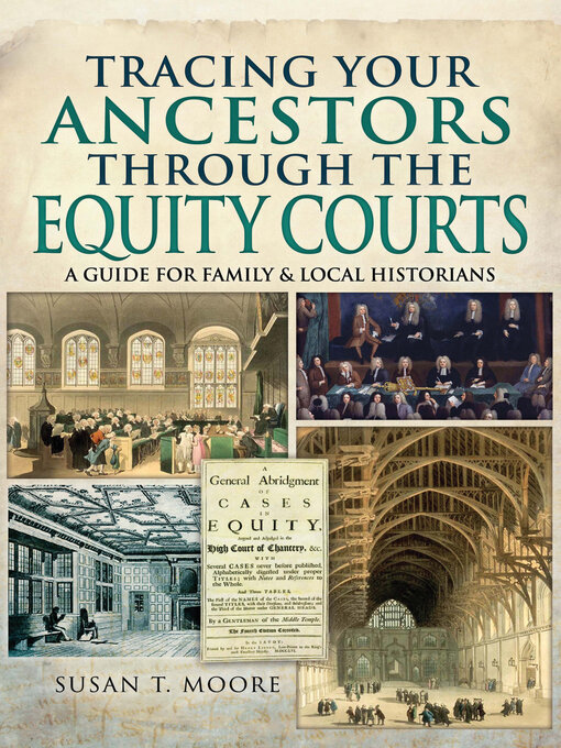Title details for Tracing Your Ancestors Through the Equity Courts by Susan T. Moore - Available